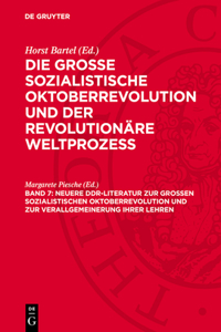 Neuere Ddr-Literatur Zur Großen Sozialistischen Oktoberrevolution Und Zur Verallgemeinerung Ihrer Lehren