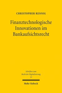 Finanztechnologische Innovationen im Bankaufsichtsrecht