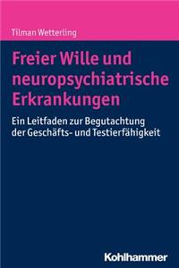 Freier Wille Und Neuropsychiatrische Erkrankungen