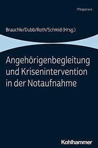 Angehorigenbegleitung Und Krisenintervention in Der Notaufnahme