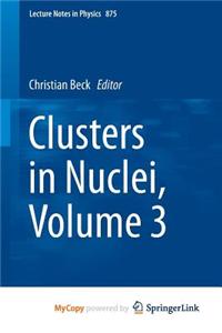 Clusters in Nuclei, Volume 3