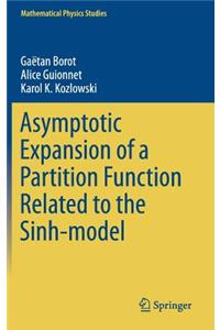 Asymptotic Expansion of a Partition Function Related to the Sinh-Model