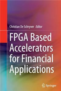 FPGA Based Accelerators for Financial Applications