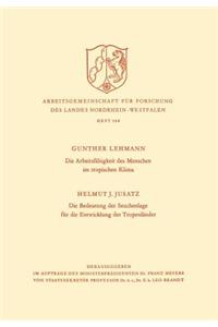 Arbeitsfähigkeit Des Menschen Im Tropischen Klima. Die Bedeutung Der Seuchenlage Für Die Entwicklung Der Tropenländer