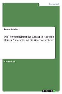 Thematisierung der Zensur in Heinrich Heines "Deutschland, ein Wintermärchen"