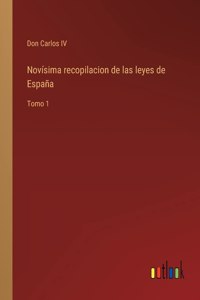 Novísima recopilacion de las leyes de España