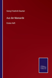 Aus der Mansarde