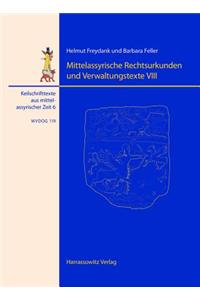 Mittelassyrische Rechtsurkunden Und Verwaltungstexte VIII