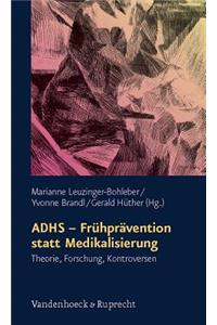 ADHS - Fruhpravention Statt Medikalisierung