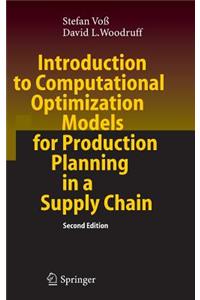 Introduction to Computational Optimization Models for Production Planning in a Supply Chain