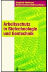 Arbeitsschutz in Biotechnologie Und Gentechnik