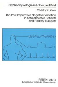 Post-Imperative Negative Variation in Schizophrenic Patients and Healthy Subjects