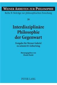 Interdisziplinaere Philosophie Der Gegenwart
