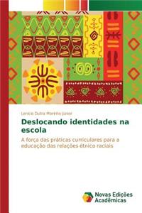 Deslocando identidades na escola