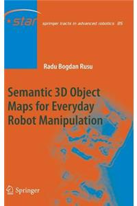 Semantic 3D Object Maps for Everyday Robot Manipulation