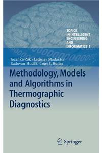 Methodology, Models and Algorithms in Thermographic Diagnostics