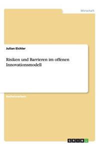 Risiken und Barrieren im offenen Innovationsmodell