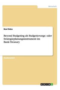 Beyond Budgeting als Budgetierungs- oder Strategieplanungsinstrument im Bank-Treasury