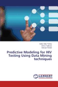 Predictive Modeling for HIV Testing Using Data Mining techniques