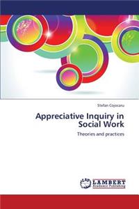 Appreciative Inquiry in Social Work