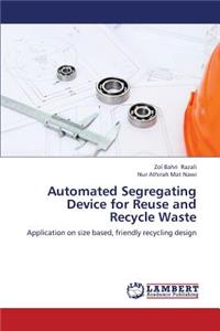 Automated Segregating Device for Reuse and Recycle Waste