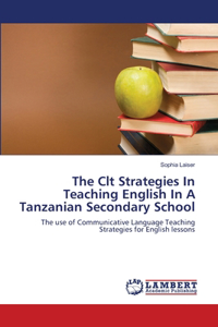 Clt Strategies In Teaching English In A Tanzanian Secondary School