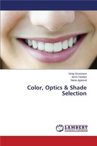 Color, Optics & Shade Selection