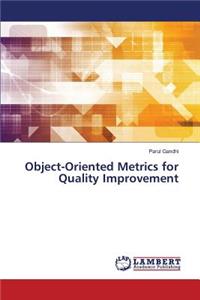 Object-Oriented Metrics for Quality Improvement