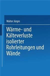 Wärme- und Kälteverluste Isolierter Rohrleitungen und Wände