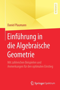 Einführung in Die Algebraische Geometrie