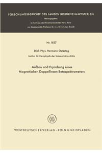 Aufbau und Erprobung eines Magnetischen Doppellinsen-Betaspektrometers