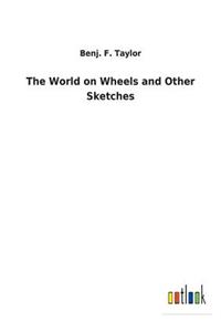 The World on Wheels and Other Sketches