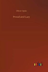 Proud and Lazy