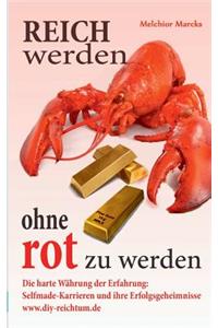 Reich werden, ohne rot zu werden