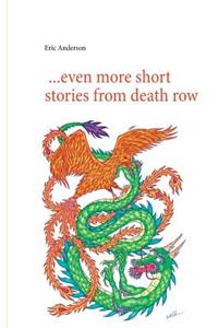 ...Even More Short Stories from Death Row