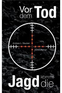 VOR Dem Tod Kommt Die Jagd