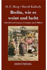 Berlin, wie es weint und lacht