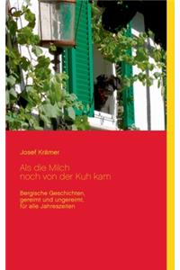 Als die Milch noch von der Kuh kam