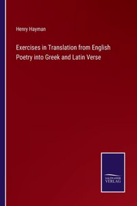 Exercises in Translation from English Poetry into Greek and Latin Verse