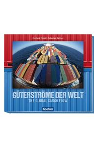 Guterstrome Der Welt : The Global Cargo Flow