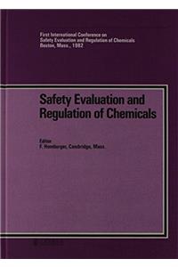 Safety Evaluation and Regulation of Chemicals
