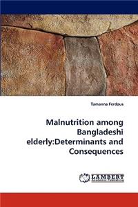Malnutrition among Bangladeshi elderly