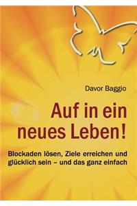 Auf in ein neues Leben!