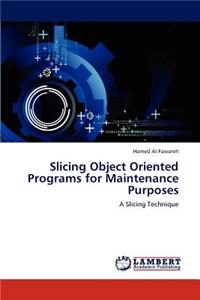 Slicing Object Oriented Programs for Maintenance Purposes