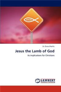 Jesus the Lamb of God