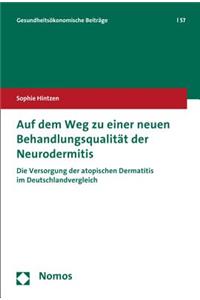 Auf Dem Weg Zu Einer Neuen Behandlungsqualitat Der Neurodermitis