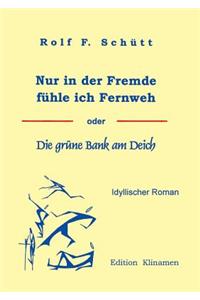 Nur in Der Fremde Fuhle Ich Fernweh