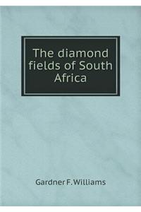 The Diamond Fields of South Africa