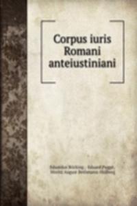 Corpus iuris Romani anteiustiniani