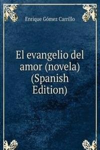 El evangelio del amor (novela) (Spanish Edition)